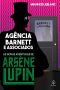 [Arsène Lupin 14] • Agência Barnett e associados